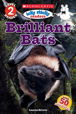 Icky Sticky: Brilliant Bats - Brown, Laaren