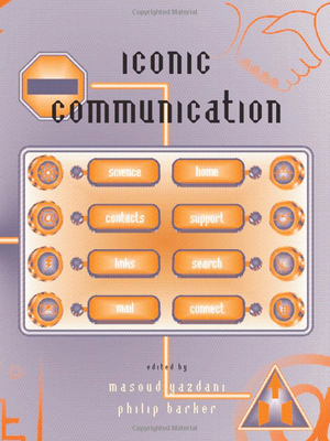 Iconic Communication - Yazdani, Masoud (Editor), and Barker, Philip (Editor)