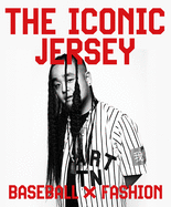 Iconic Jersy: Baseball X Fashion