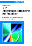 Icp Emissionsspektrometrie F?r Praktiker: Grundlagen, Methodenentwicklung, Anwendungsbeispiele