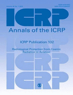 ICRP Publication 132: Radiological Protection from Cosmic Radiation in Aviation