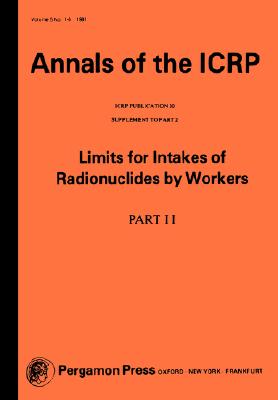 ICRP Publication 30: Limits for Intake of Radionuclides by Workers, Supplement to Part 2 - ICRP