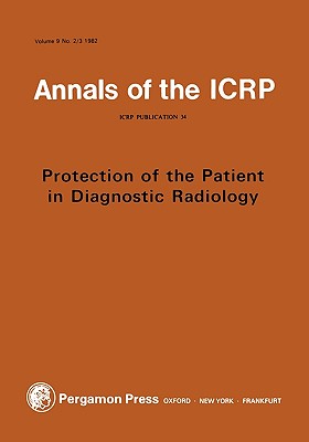 ICRP Publication 34: Protection of the Patient in Diagnostic Radiology - ICRP