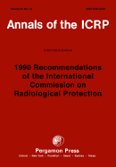 ICRP Publication 60: 1990 Recommendations of the International Commission on Radiological Protection