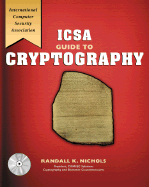 Icsa Guide to Cryptography - Nichols, Randall K, Professor