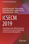 Icsecm 2019: Proceedings of the 10th International Conference on Structural Engineering and Construction Management