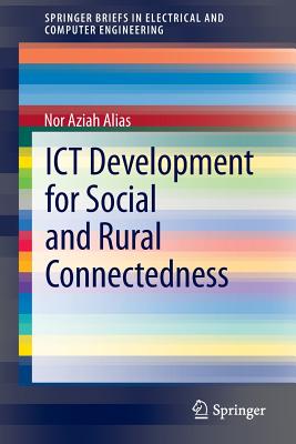 ICT Development for Social and Rural Connectedness - Alias, Nor Aziah