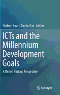 Icts and the Millennium Development Goals: A United Nations Perspective