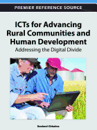 ICTs for Advancing Rural Communities and Human Development: Addressing the Digital Divide