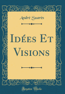 Ides Et Visions (Classic Reprint)