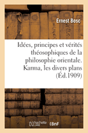 Id?es, principes et v?rit?s th?osophiques de la philosophie orientale