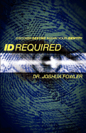 Id Required - Fowler, Joshua