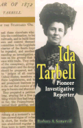 Ida Tarbell: Pioneer Investigative Reporter