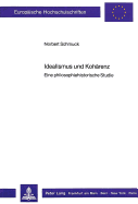 Idealismus Und Kohaerenz: Eine Philosophiehistorische Studie