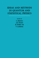 Ideas and Methods in Quantum and Statistical Physics: Volume 2: In Memory of Raphael Hegh-Krohn