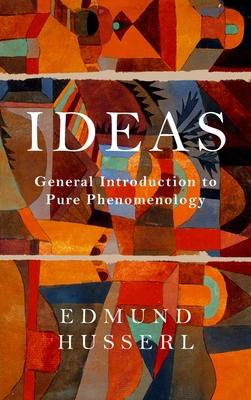 Ideas: General Introduction to Pure Phenomenology - Husserl, Edmund