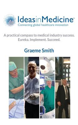 Ideas In Medicine - Smith, Graeme