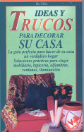 Ideas y Trucos Para Decorar Su Casa