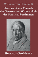 Ideen zu einem Versuch, die Grenzen der Wirksamkeit des Staats zu bestimmen (Grodruck)