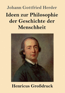 Ideen zur Philosophie der Geschichte der Menschheit (Grodruck)