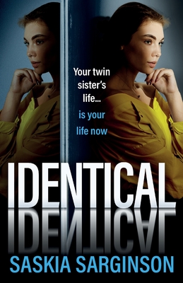 Identical: The BRAND NEW gripping thriller from Richard and Judy bestselling author of The Twins, Saskia Sarginson, for 2024 - Sarginson, Saskia, and Burnett, Anna (Read by)