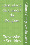 Identidade da Cincia da Religio: Travessias e Sentidos