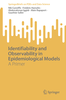 Identifiability and Observability in Epidemiological Models: A Primer - Cunniffe, Nik, and Hamelin, Frdric, and Iggidr, Abderrahman