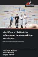 Identificare i fattori che influenzano la personalit? e lo sviluppo