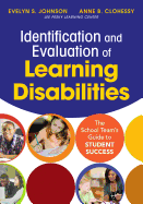 Identification and Evaluation of Learning Disabilities: The School Team's Guide to Student Success