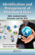 Identification and Management of Distributed Data: NGN, Content-Centric Networks and the Web