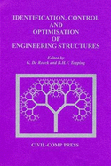 Identification, Control and Optimisation of Engineering Structures - Roeck, G.De (Editor), and Topping, B. H. V. (Editor)