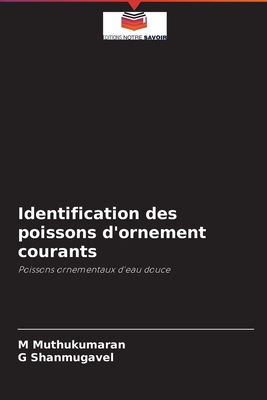 Identification des poissons d'ornement courants - Muthukumaran, M, and Shanmugavel, G