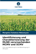 Identifizierung und Charakterisierung der MLND verursachenden MCMV und SCMV