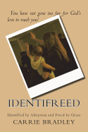 Identifreed: Identified by Adoption and Freed by Grace