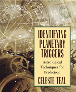 Identifying Planetary Triggers: Astrological Techniques for Prediction
