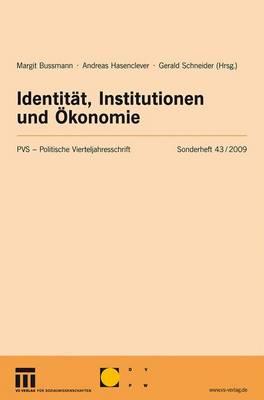 Identitat, Institutionen Und Okonomie: Ursachen Innenpolitischer Gewalt - Bussmann, Margit (Editor), and Hasenclever, Andreas (Editor), and Schneider, Gerald, Dr. (Editor)
