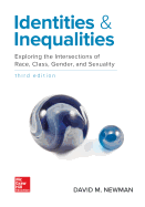 Identities and Inequalities: Exploring the Intersections of Race, Class, Gender, and Sexuality