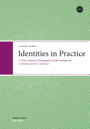 Identities in Practice: A Trans-Atlantic Ethnography of Sikh Immigrants in Finland & in California