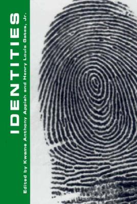 Identities - Appiah, Kwame Anthony, PH D (Editor), and Gates, Henry Louis (Editor)