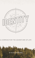 Identity: A Compass for the Adventure of Life
