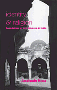 Identity and Religion: Foundations of Anti-Islamism in India