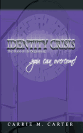 Identity Crisis: The Root of Its Beginning