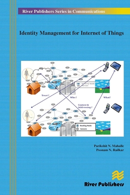 Identity Management for Internet of Things - Mahalle, Parikshit N, and Railkar, Poonam N