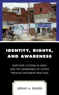 Identity, Rights, and Awareness: Anticaste Activism in India and the Awakening of Justice through Discursive Practices