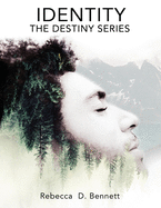 Identity: The Destiny Series