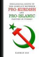 Ideological Roots of the Conflict Between Pro-Kurdish and Pro-Islamic Parties in Turkey