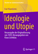 Ideologie und Utopie: Neuausgabe der Originalfassung von 1929. Herausgegeben von Klaus Lichtblau