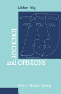 Ideology and Opinions: Studies in Rhetorical Psychology