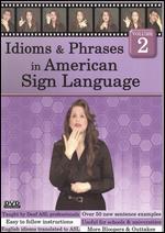 Idioms & Phrases in American Sign Language, Vol. 2