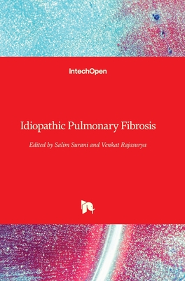 Idiopathic Pulmonary Fibrosis - Surani, Salim (Editor), and Rajasurya, Venkat (Editor)
